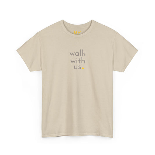 Walk with us. Tee
