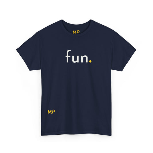 Fun. Tee