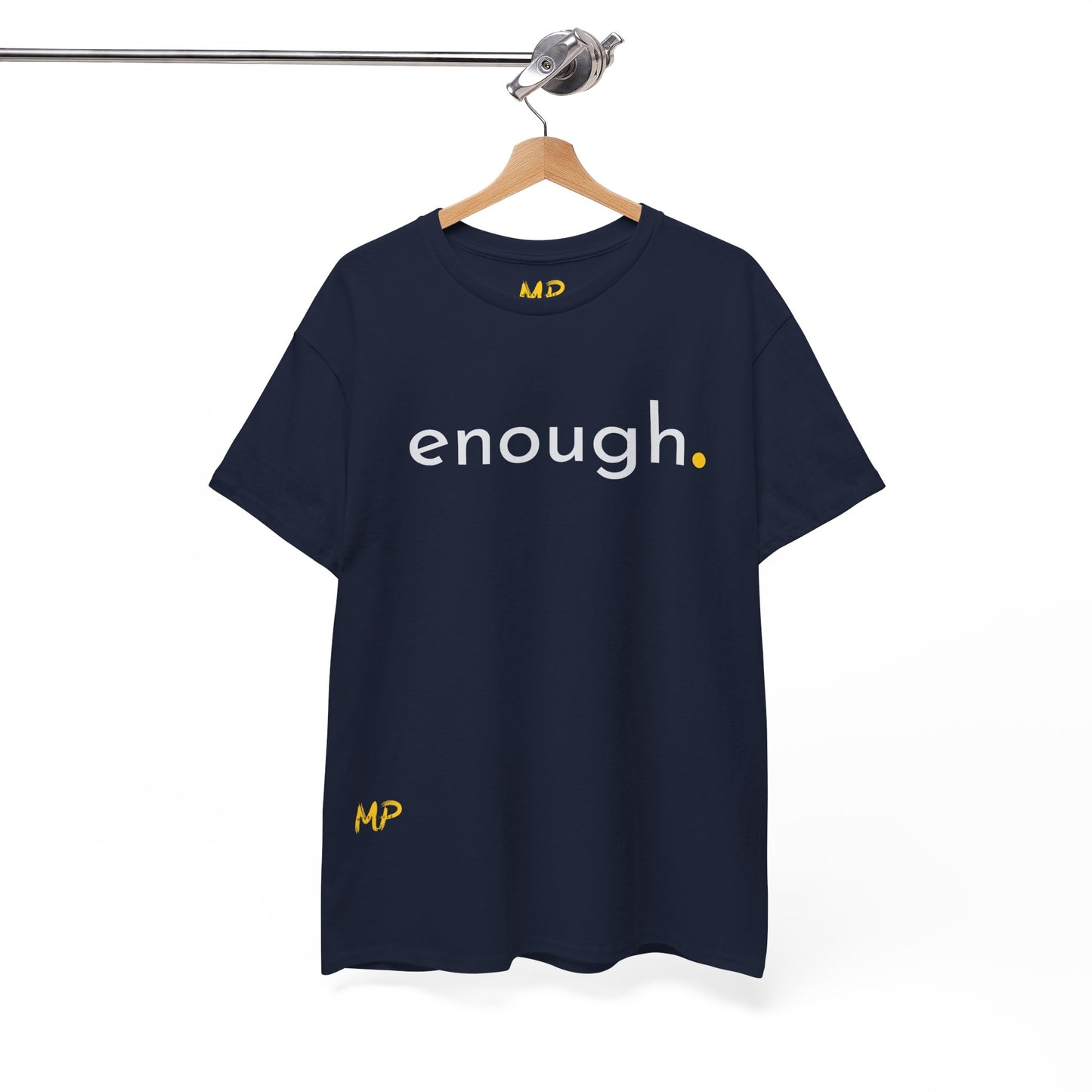 Enough. Tee