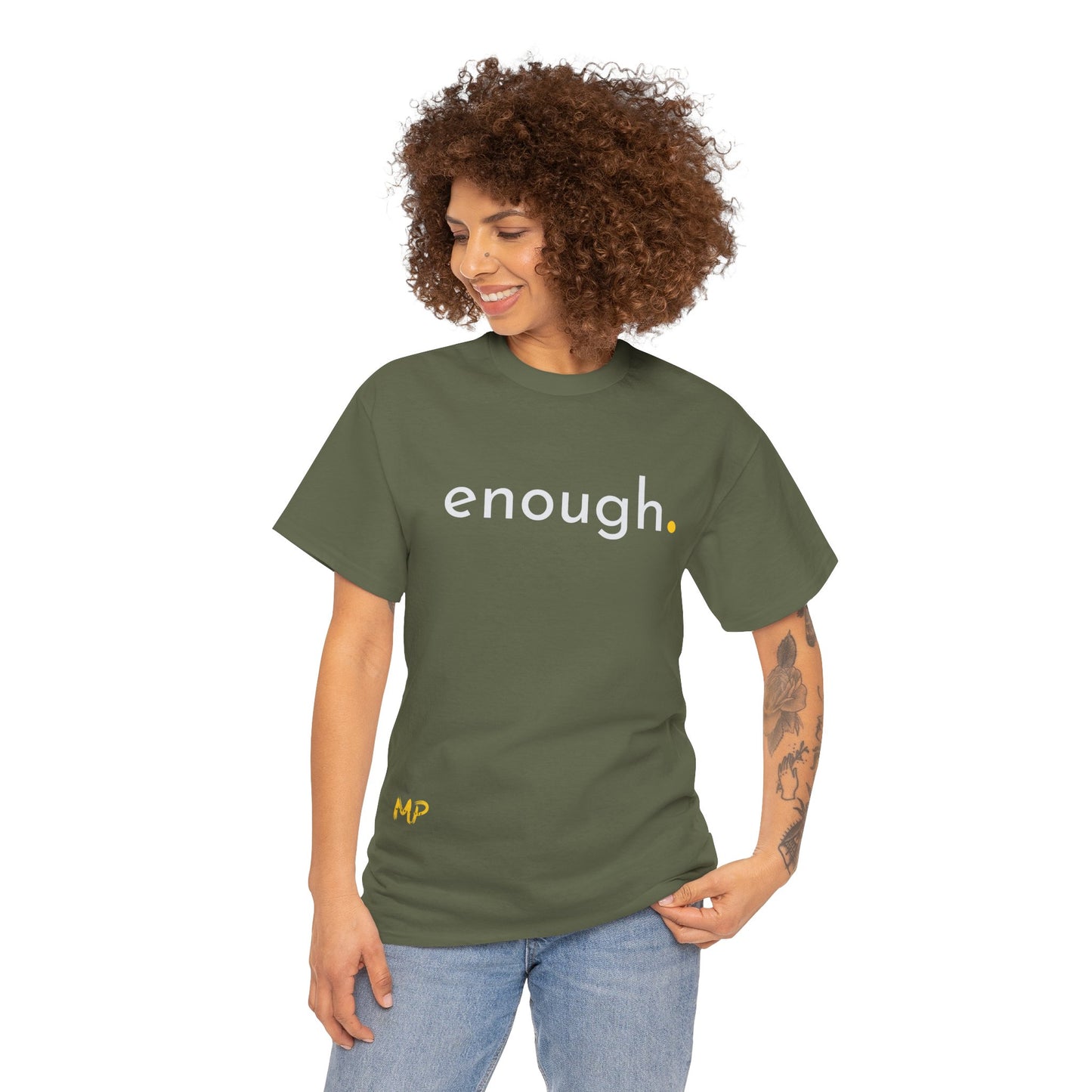 Enough. Tee