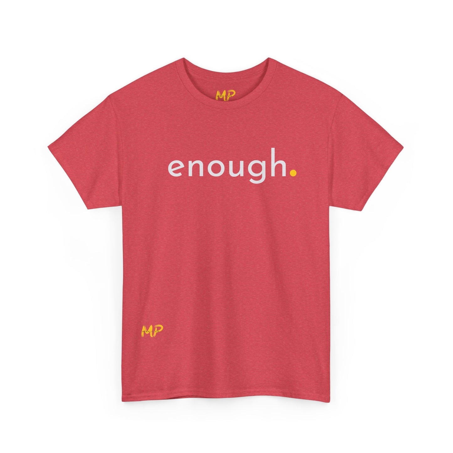 Enough. Tee
