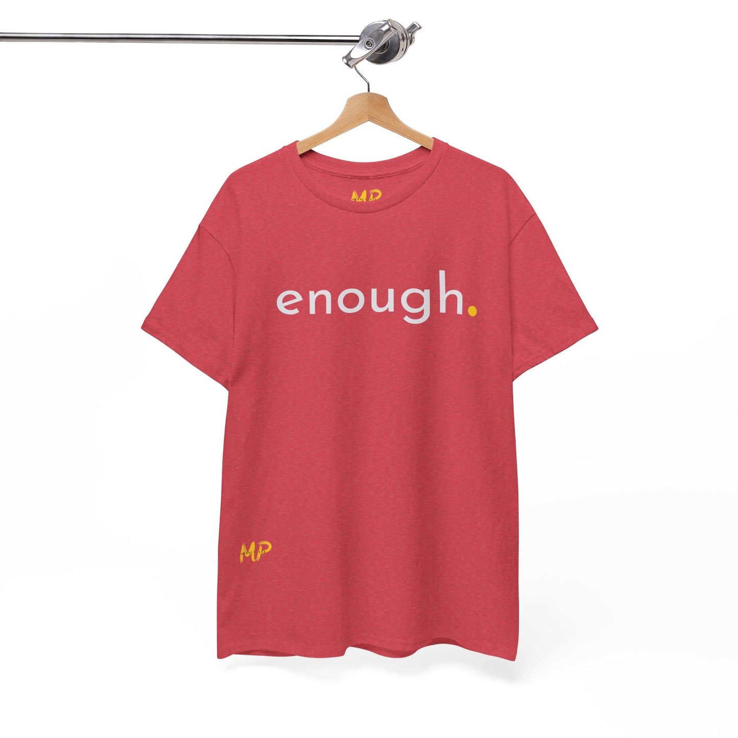Enough. Tee