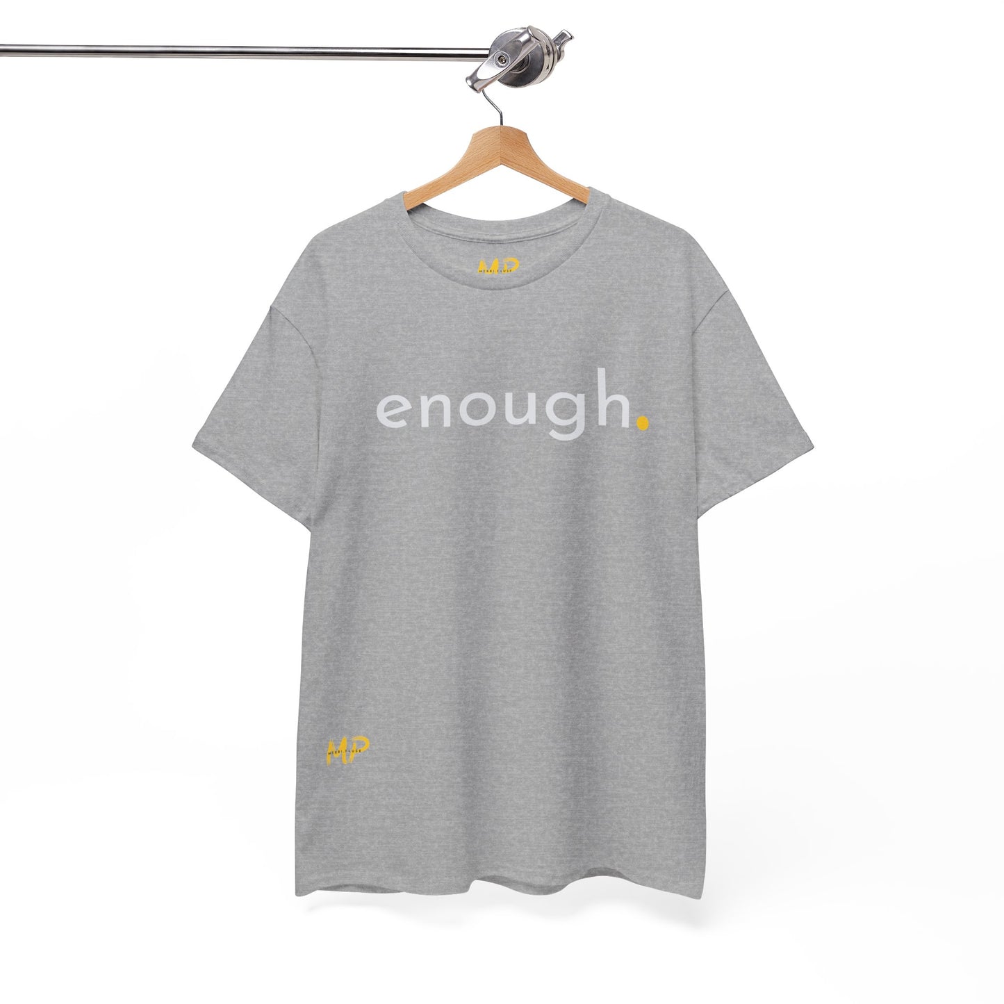 Enough. Tee