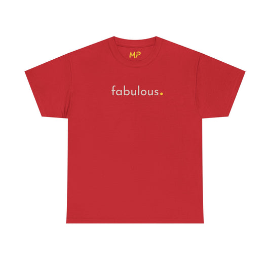 Fabulous. Tee