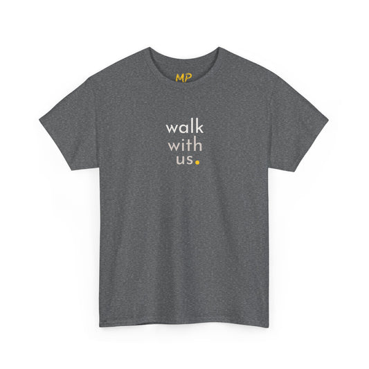 Walk with us. Tee